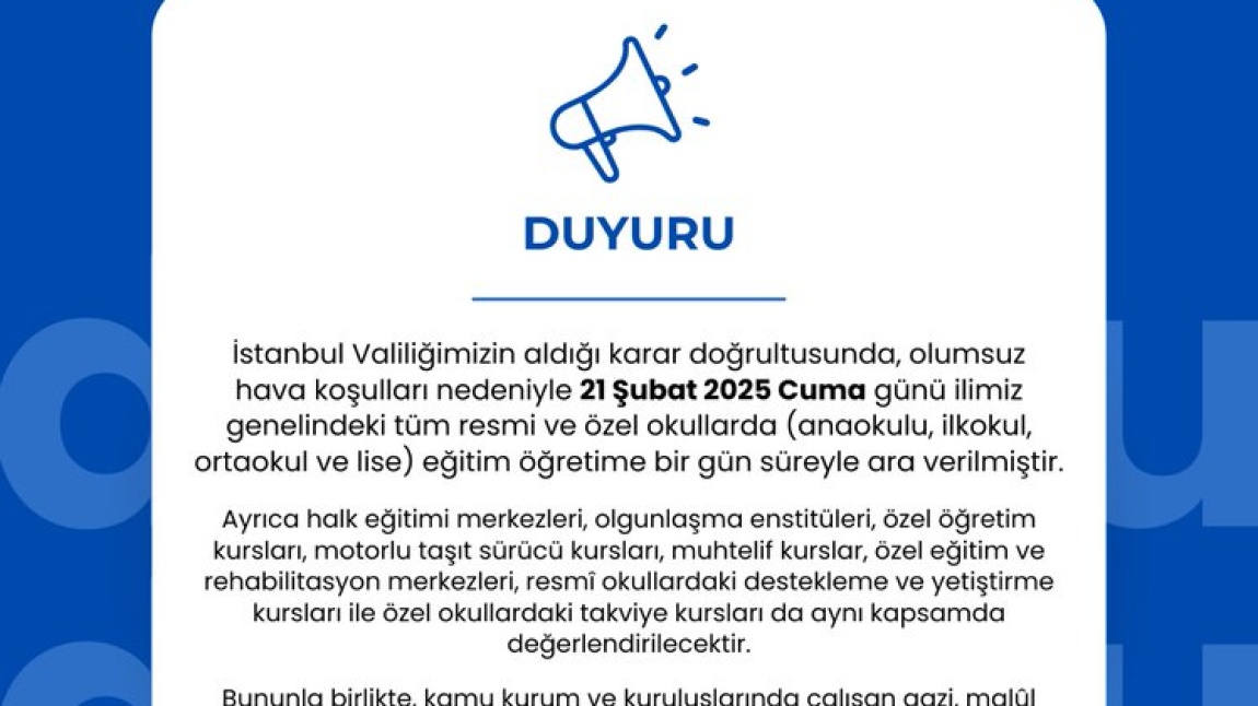 DUYURU: 21/02/2025 Cuma Günü Kar Tatili Nedeniyle Kurumumuz Kapalı Olacaktır 